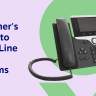 The Beginner's Guide to Multi-Line Phone Systems & Top Phone Picks