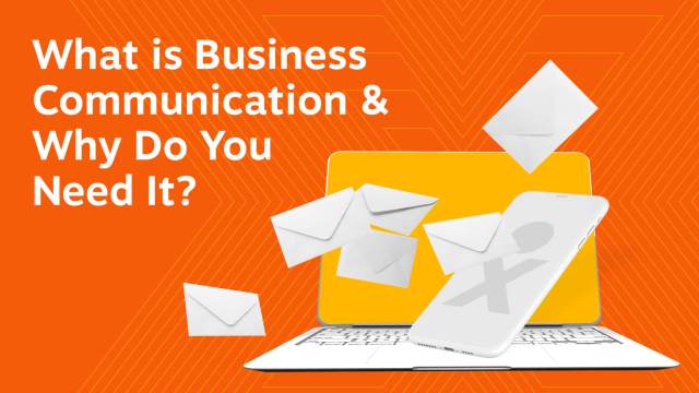 what is business communication and why do you need it