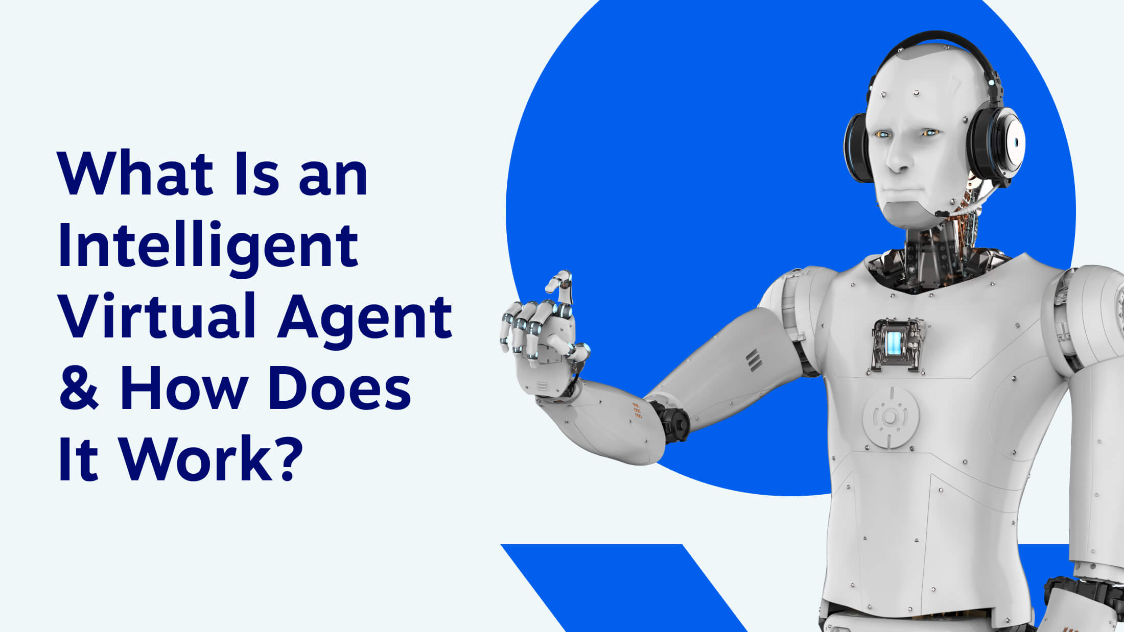 What Is an Intelligent Virtual Agent & How Does It Work?
