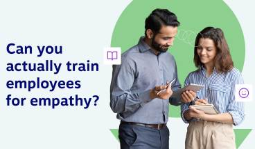 Can you actually train employees for empathy? Here’s how