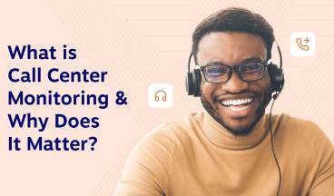what is call center monitoring and why does it matter