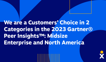 We are a Customers’ Choice in 2 Categories in the 2023 Gartner® Peer Insights™: Midsize Enterprise and North America