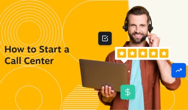 How To Start a Call Center - Guide for Launching a New Call Center in 7 Steps