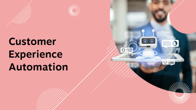 Customer Experience Automation: What Is CXA? Examples, Benefits, & Best Practices