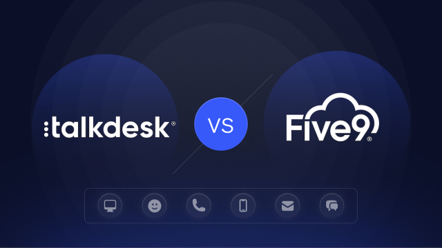 Talkdesk vs. Five9: How Each CCaaS Platform Stacks Up