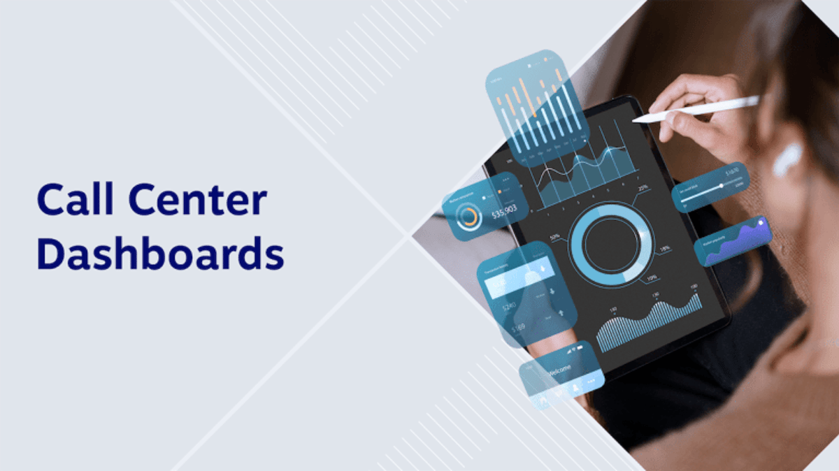 Call Center Dashboards: How to Analyze & Report