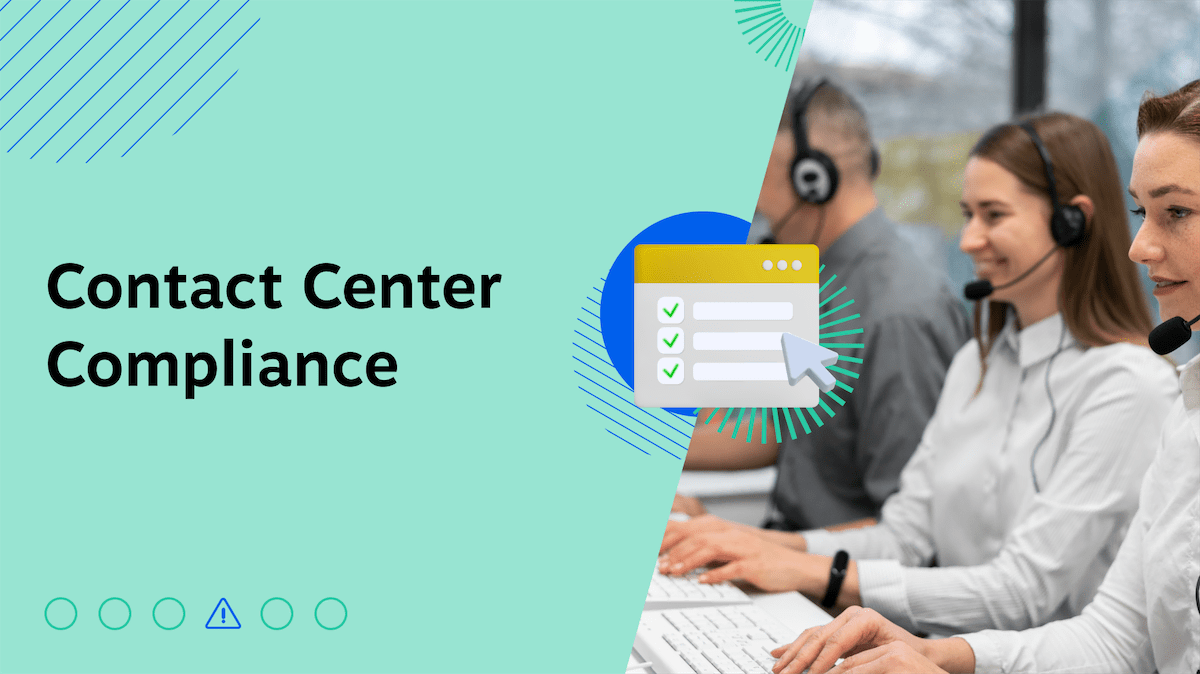 What Is Contact Center Compliance? How To Get It Right