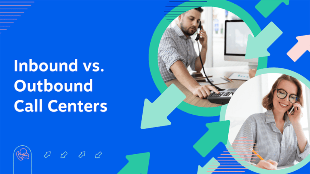 Inbound vs. Outbound Call Center: Which One Do You Need?