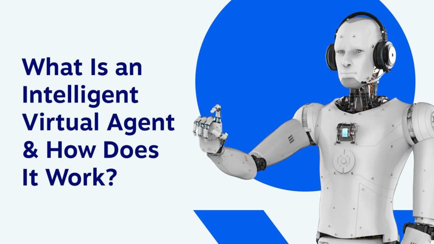 what is an intelligent virtual agent (IVA) and how does it work