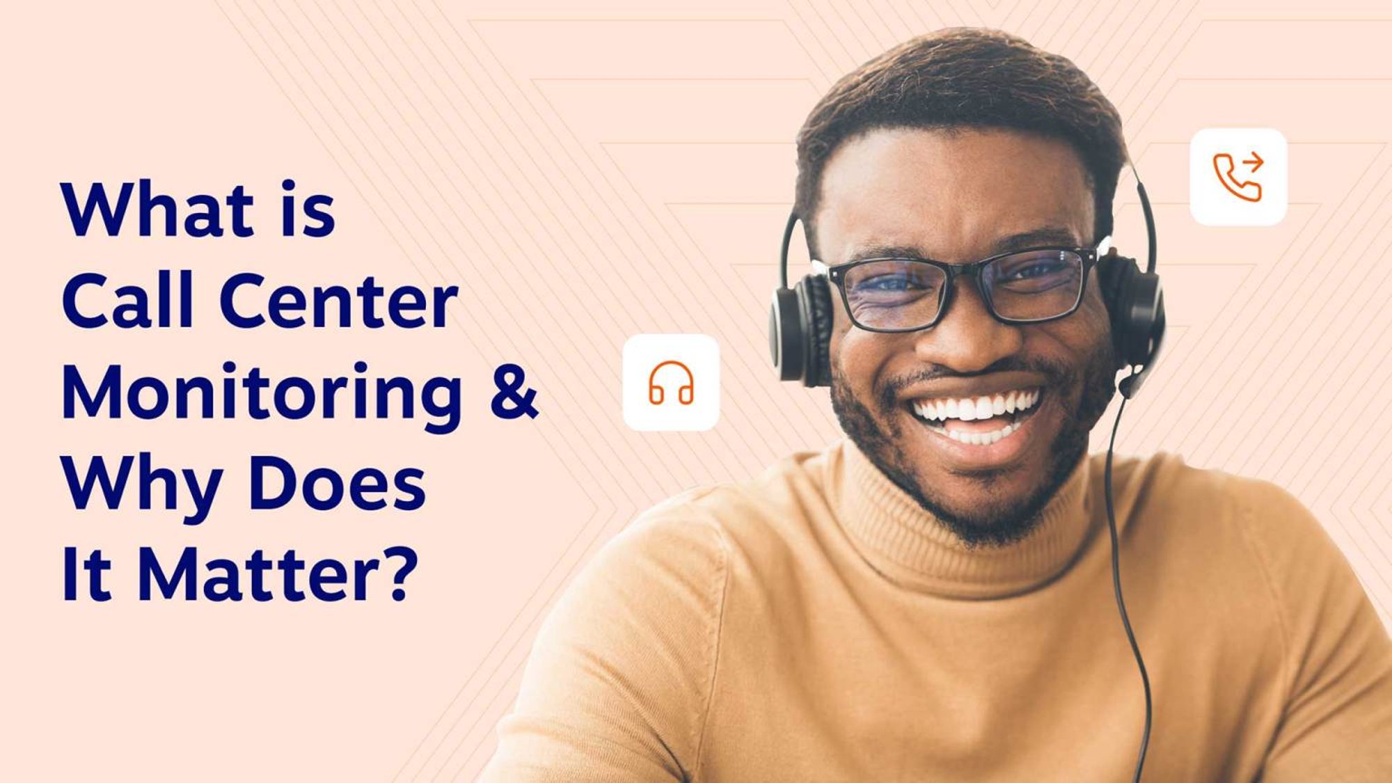 What Is Call Center Monitoring? Benefits, Best Practices, and Software for Effective Management