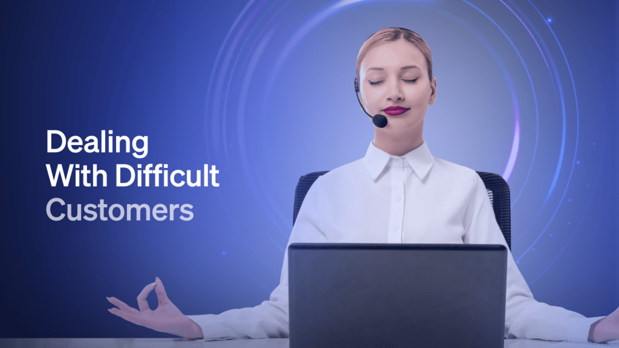 Dealing with difficult customers