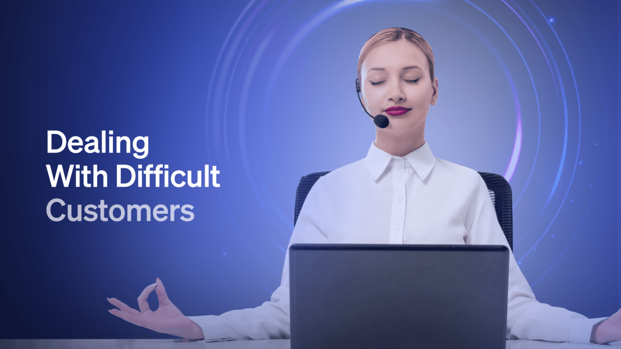 How to Respond to Difficult Customers: Top Tips & Examples