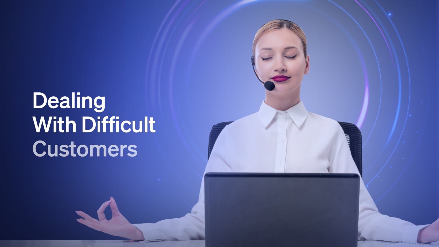 How to Respond to Difficult Customers: Top Tips & Examples