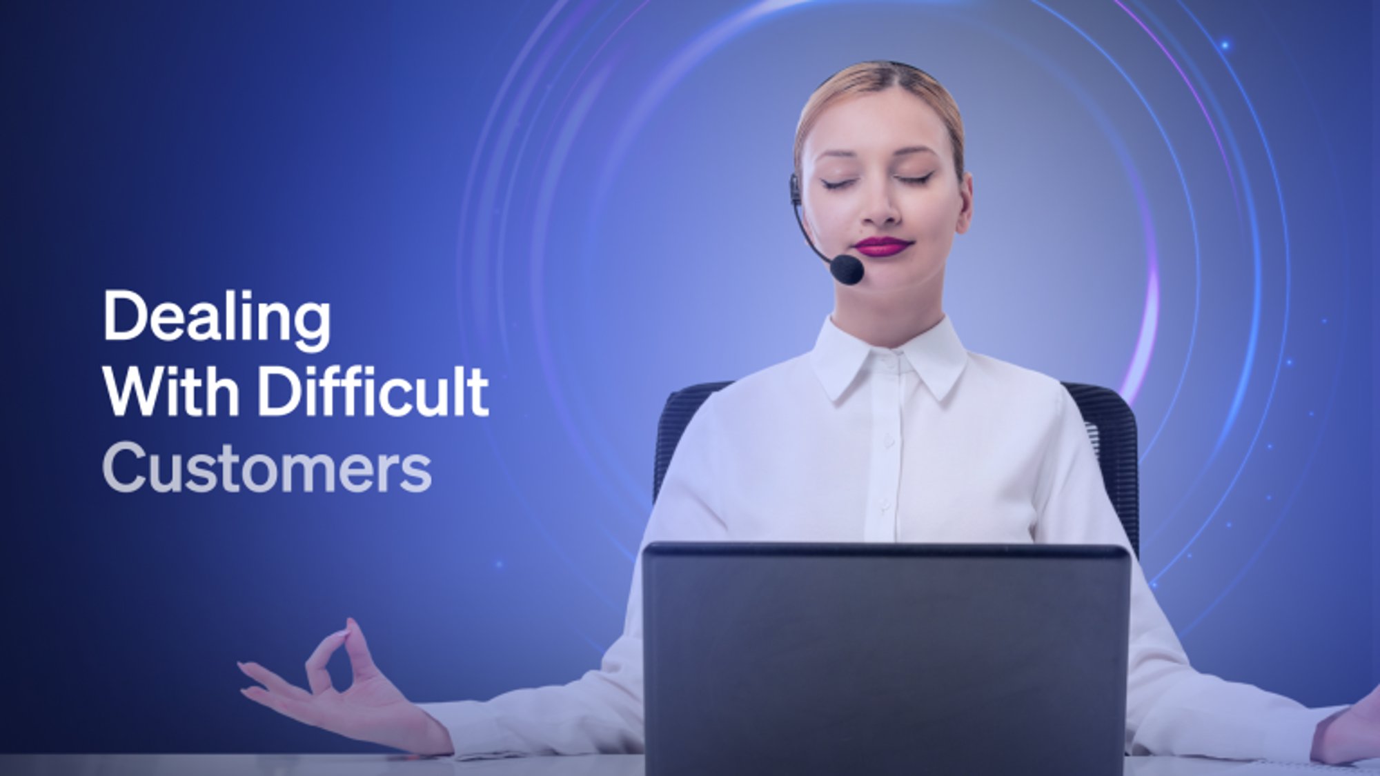 How to Respond to Difficult Customers: Top Tips & Examples