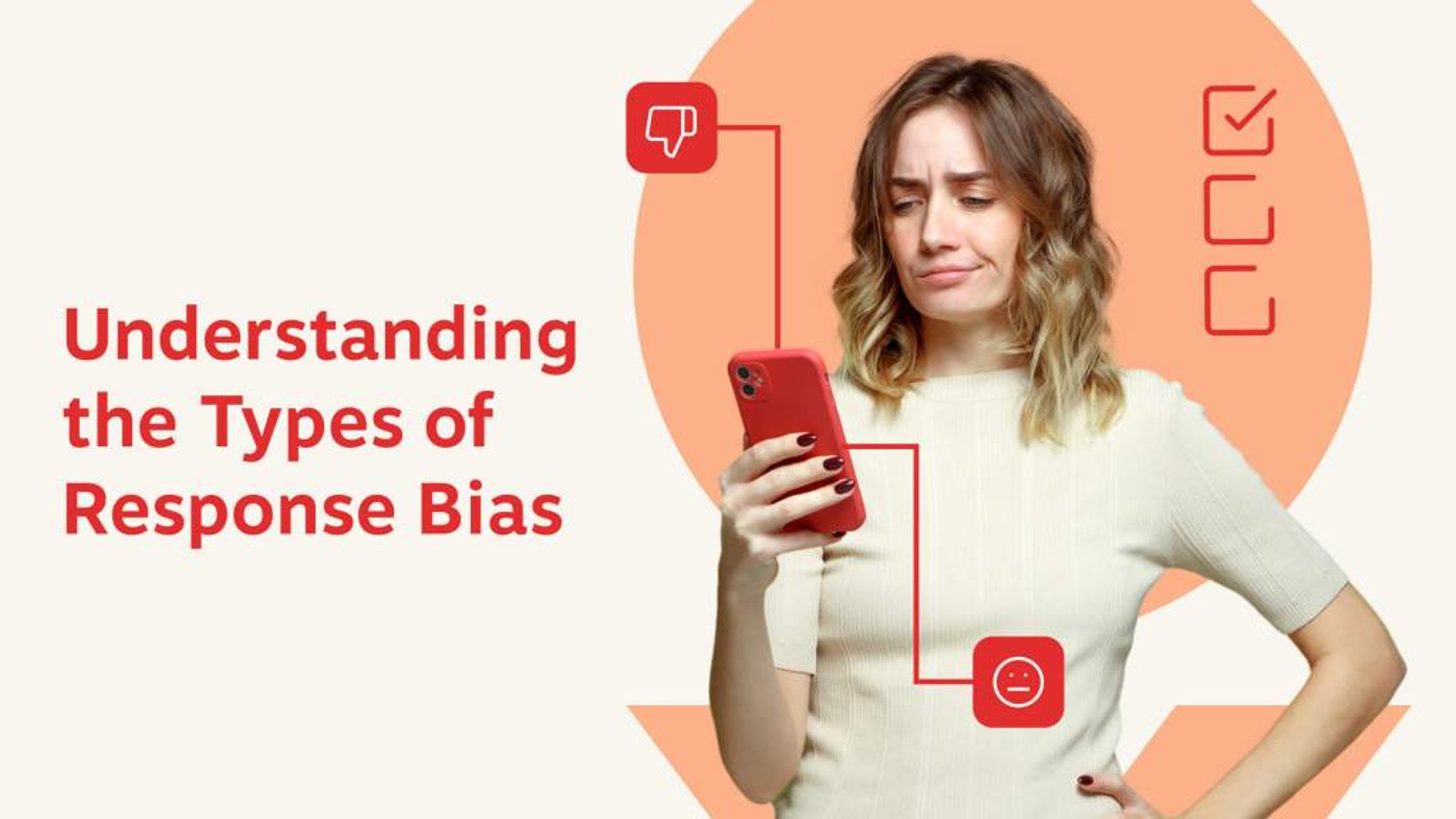 what are the different types of response bias on customer surveys