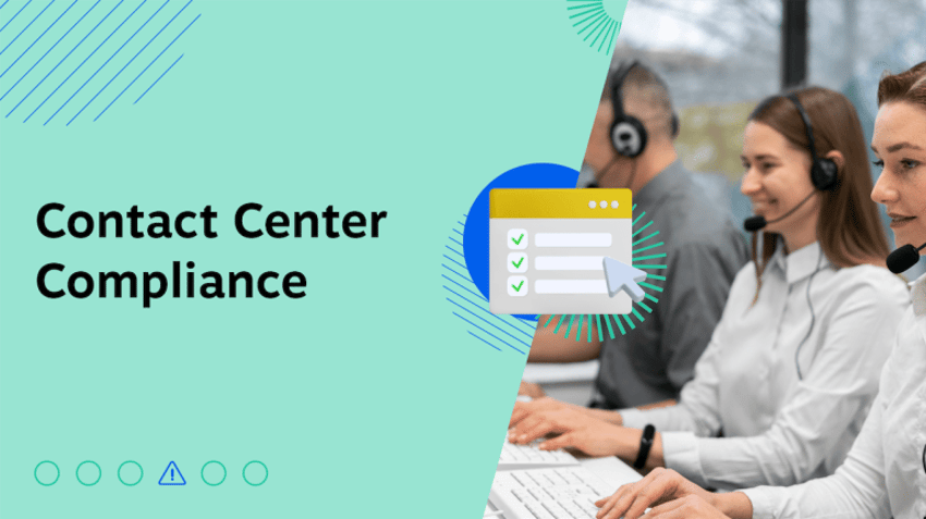 What Is Contact Center Compliance? How To Get It Right