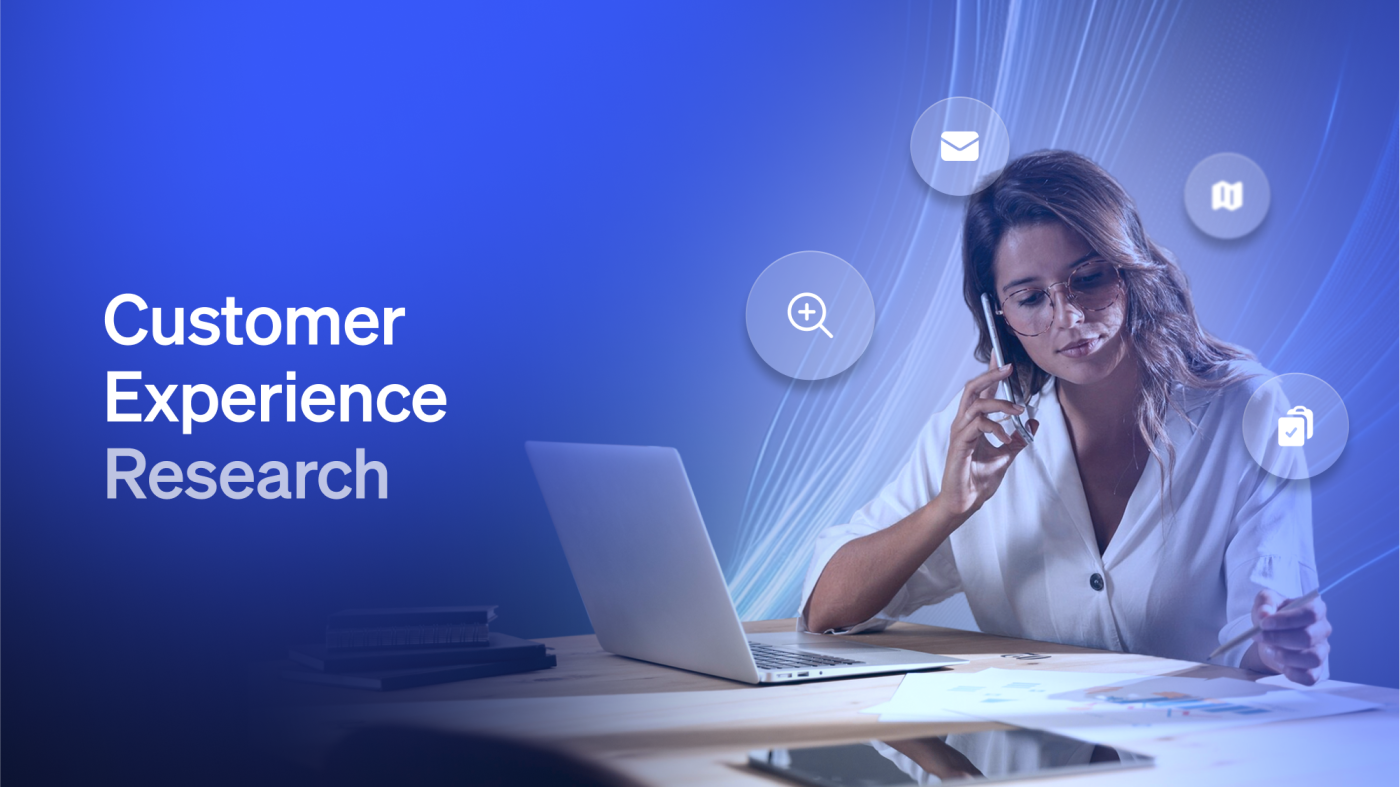 Customer Experience Research: What It Is and How to Do It Right